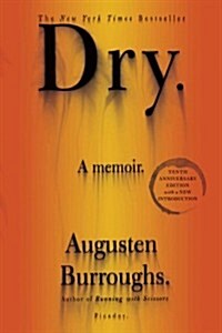 [중고] Dry: A Memoir (Paperback, 10, Anniversary)