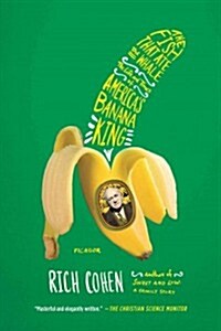 The Fish That Ate the Whale: The Life and Times of Americas Banana King (Paperback)