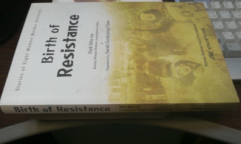 Birth of resistance : stories of eight women worker activists