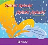 Splish! Splash!: A Book about Rain/Un Libro Sobre La Lluvia (Audio CD)