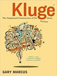 Kluge: The Haphazard Construction of the Human Mind (Audio CD, Library)