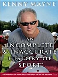 An Incomplete and Inaccurate History of Sport (Audio CD, Library)