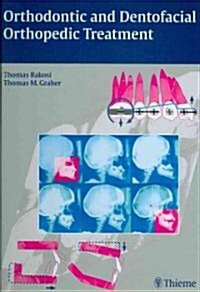 Orthodontic and Dentofacial Orthopedic Treatment (Hardcover)