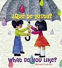 Que Te Gusta?/What Do You Like? = What Do You Like? (Board Books)