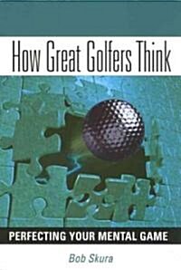 How Great Golfers Think (Paperback)