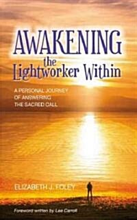 Awakening the Lightworker Within (Paperback)