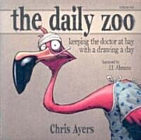 Daily Zoo Vol. 1: Keeping the Doctor at Bay with a Drawing a Day (Paperback)