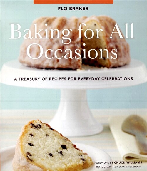 Baking for All Occasions: A Treasury of Recipes for Everyday Celebrations (Hardcover)