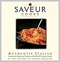 Saveur Cooks Authentic Italian (Paperback)