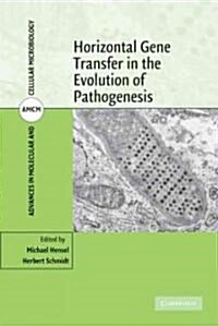 Horizontal Gene Transfer in the Evolution of Pathogenesis (Hardcover)