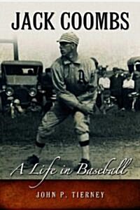 Jack Coombs: A Life in Baseball (Paperback)