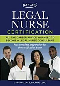 Kaplan Legal Nurse Certification (Paperback, 1st)