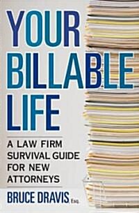Your Billable Life (Paperback)
