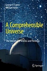 A Comprehensible Universe: The Interplay of Science and Theology (Hardcover)