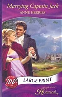 Marrying Captain Jack (Hardcover, Large Print)