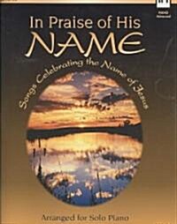 In Praise Of His Name (Paperback)