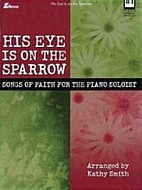 His Eye Is On The Sparrow for Keyboard (Paperback)