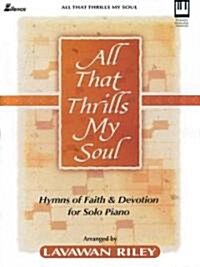 All That Thrills My Soul (Paperback)