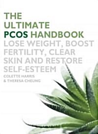 Ultimate Pcos Handbook: Lose Weight, Boost Fertility, Clear Skin and Restore Self-Esteem (Paperback)