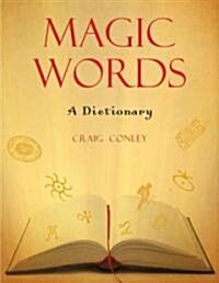 Magic Words: A Dictionary (Paperback)