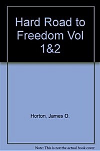 Hard Road to Freedom Vol 1&2 (Paperback)