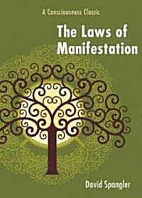 The Laws of Manifestation: A Consciousness Classic (Paperback)