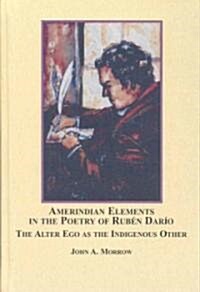 Amerindian Elements in the Poetry of Rub? Dario (Hardcover)