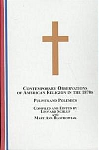 Contemporary Observations of American Religion in the 1870s (Hardcover)