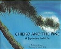 Chieko and the Pine - A Japanese Folktale (Hardcover)