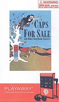 Caps for Sale and Other Storybook Classics: Caps for Sale/Millions of Cats/Petunia/Leo the Late Bloomer/The Little Red Hen [With Headphones]           (Pre-Recorded Audio Player)