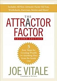 The Attractor Factor: 5 Easy Steps for Creating Wealth (or Anything Else) from the Inside Out (Paperback, 2)