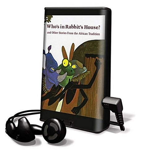 Whos in Rabbits House?: And Other Stories from the African Tradition [With Earbuds] (Pre-Recorded Audio Player)