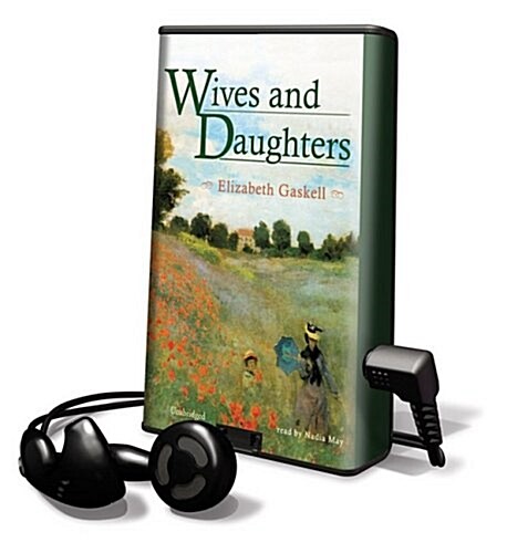 Wives and Daughters [With Earbuds] (Pre-Recorded Audio Player)