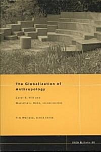 The Globalization of Anthropology (Paperback, Number 25)