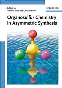 Organosulfur Chemistry in Asymmetric Synthesis (Hardcover)