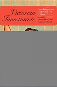 Victorian Investments: New Perspectives on Finance and Culture (Paperback)