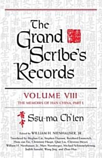 The Grand Scribes Records, Volume VIII: The Memoirs of Han China, Part I (Hardcover)