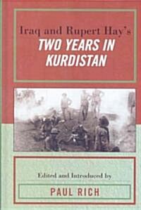 Iraq and Rupert Hays Two Years in Kurdistan (Hardcover)