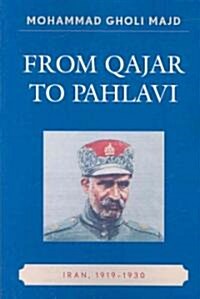 From Qajar to Pahlavi: Iran, 1919-1930 (Paperback)