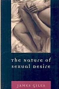 The Nature of Sexual Desire (Paperback)