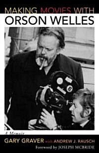 Making Movies with Orson Welles: A Memoir (Hardcover)