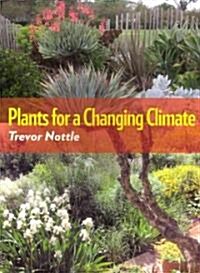 Plants for a Changing Climate: Second Edition (Paperback)