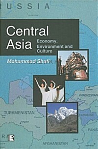 Central Asia: Economy, Environment and Culture (Hardcover)