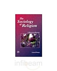 The Sociology of Religion: A Historical Review (Hardcover)