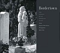 Bordertown: The Odyssey of an American Place (Hardcover)