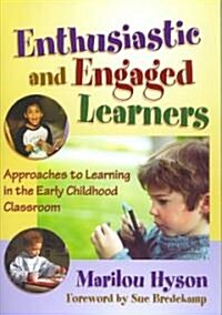 Enthusiastic and Engaged Learners: Approaches to Learning in the Early Childhood Classroom (Paperback)