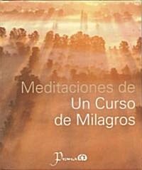 Meditaciones de un Curso de Milagros = A Course in Miracles (Paperback)