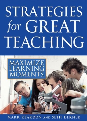 Strategies for Great Teaching: Maximize Learning Moments (Paperback)