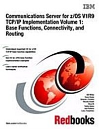 Communications Server for Z/Os V1r9 Tcp/Ip Implementation (Paperback)