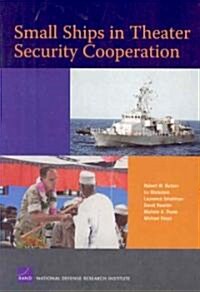 Small Ships in Theater Security Cooperation (2008) (Paperback)